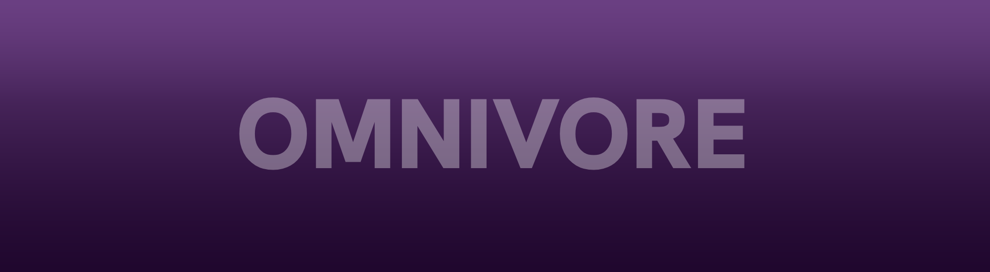 Omnivores